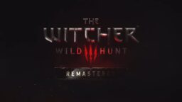 The Witcher 3: Wild Hunt julkaistaan Remastered-painoksena – kaksi jättilaajennusta nyt ilmaiseksi, Songs of the Past ensi vuonna